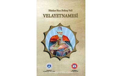 Hacı Bektaş Veli Velâyet-Nâmesi ve Kerâmetleri Nasıl Yorumlanmalı?