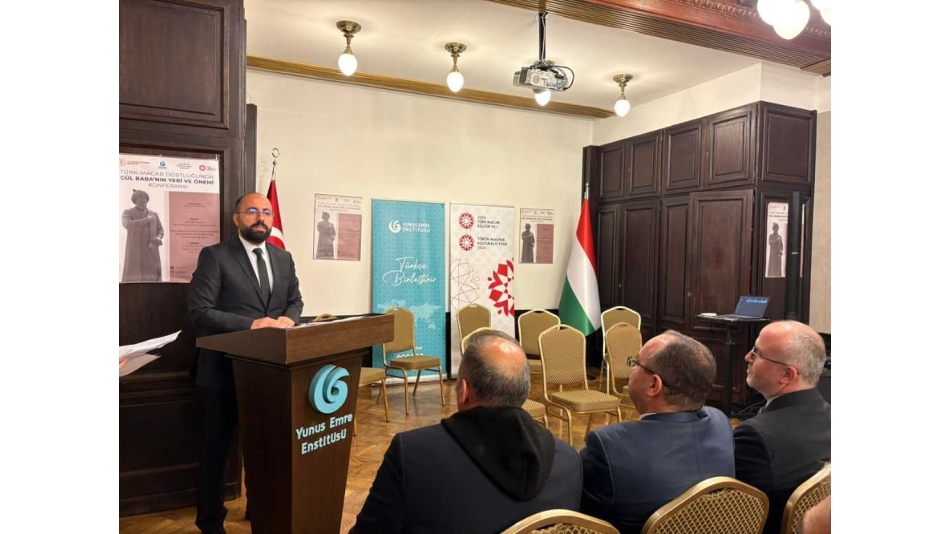 “Türk-Macar Dostluğunda Gül Baba’nın Yeri ve Önemi” Başlıklı Konferans Budapeşte'de Gerçekleştirildi,