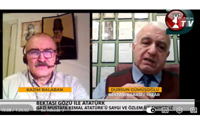 BEKTAŞI GÖZÜ İLE ATATÜRK