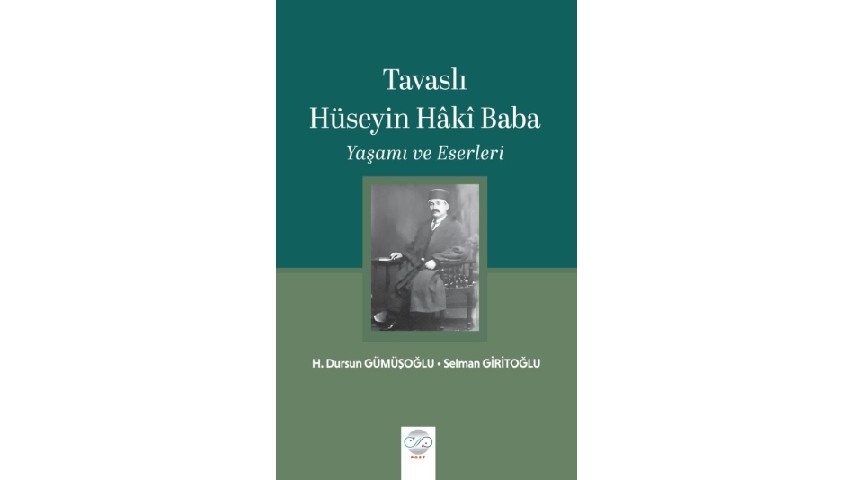 Derneğimizin Katkıları ile Hazırlanan "Tavaslı Hüseyin Hâki Baba, Yaşamı ve Eserleri" Satışa Sunuldu